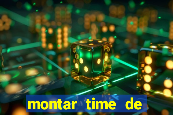 montar time de futebol online